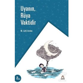 Uyanın Rüya Vaktidir - Mehmet Lütfi Arslan