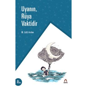 Uyanın Rüya Vaktidir - Mehmet Lütfi Arslan
