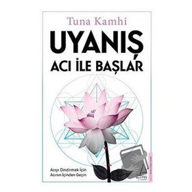 Uyanış Acı ile Başlar Destek Yayınları