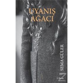 Uyanış Ağacı - Sema Güler