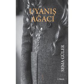 Uyanış Ağacı - Sema Güler