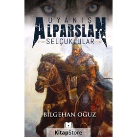 Uyanış Alparslan - Selçuklular - Bilgehan Oğuz
