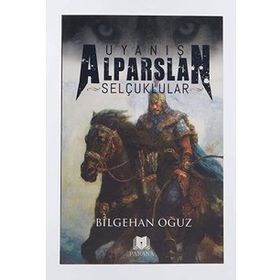 Uyanış Alparslan - Selçuklular - Bilgehan Oğuz