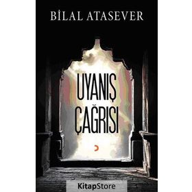 Uyanış Çağrısı - Bilal Atasever
