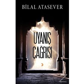 Uyanış Çağrısı - Bilal Atasever