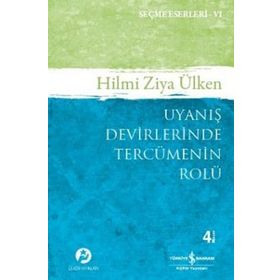 UYANIŞ DEVIRLERINDE TERCÜMENİN ROLÜ - HILMI ZIYA ÜLKEN