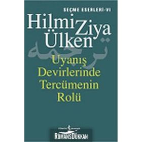 UYANIŞ DEVIRLERINDE TERCÜMENİN ROLÜ - HILMI ZIYA ÜLKEN