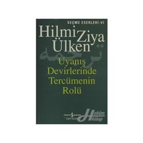 UYANIŞ DEVIRLERINDE TERCÜMENİN ROLÜ - HILMI ZIYA ÜLKEN
