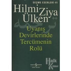 UYANIŞ DEVIRLERINDE TERCÜMENİN ROLÜ - HILMI ZIYA ÜLKEN
