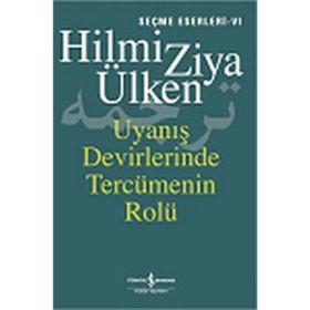 UYANIŞ DEVIRLERINDE TERCÜMENİN ROLÜ - HILMI ZIYA ÜLKEN