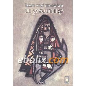 UYANIŞ - GENEL