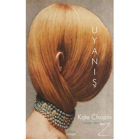 Uyanış - Kate Chopin