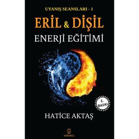 Uyanış Seansları 1 - Eril Ve Dişil Enerji Eğitimi - Hatice Aktaş Çelik