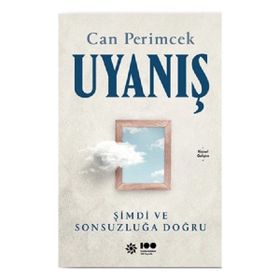 Uyanış: Şimdi ve Sonsuzluğa Doğru Doğan Novus
