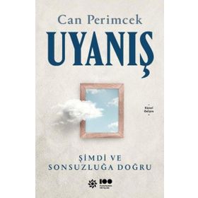 Uyanış: Şimdi ve Sonsuzluğa Doğru Doğan Novus