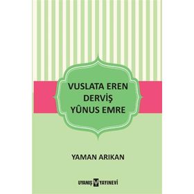 Uyanış Yayınevi Vuslata Eren Derviş Yunus Emre