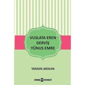 Uyanış Yayınevi Vuslata Eren Derviş Yunus Emre