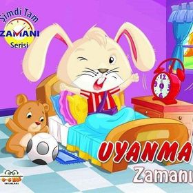 Uyanma Zamanı Şimdi Tam Zamanı - 0-6 Yaş Yayınları