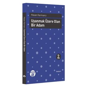 Uyanmak Üzere Olan Bir Adam - Hasan Harmancı