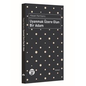 Uyanmak Üzere Olan Bir Adam - Hasan Harmancı