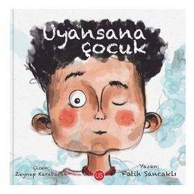 Uyansana Çocuk - Fatih Sancaklı