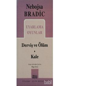 Uyarlama Oyunlar - Derviş ve Ölüm - Kale - Nebojsa Bradic