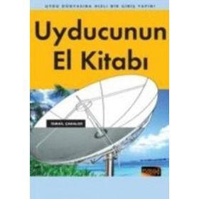 UYDUCUNUN EL KİTABI - İSMAİL ÇAKALOZ