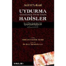 UYDURMA OLDUĞUNDA İTTIFAK EDILEN HADISLER - GENEL