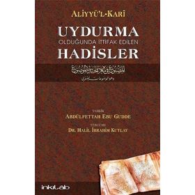 UYDURMA OLDUĞUNDA İTTIFAK EDILEN HADISLER - GENEL