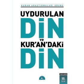 UYDURULAN DIN VE KURAN'DAKI DIN - KOLEKTIF