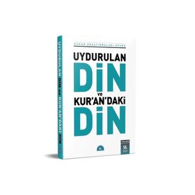 UYDURULAN DIN VE KURAN'DAKI DIN - KOLEKTIF
