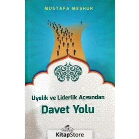 Üyelik ve Liderlik Açısından Davet Yolu - Mustafa Meşhur