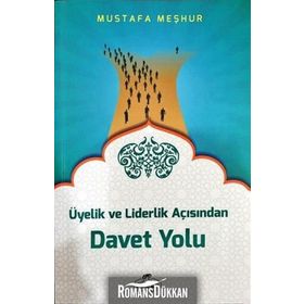 Üyelik ve Liderlik Açısından Davet Yolu - Mustafa Meşhur