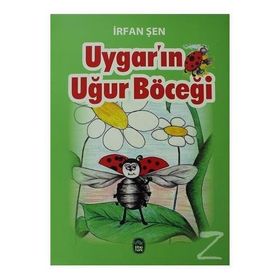 Uygar’ın Uğur Böceği - İrfan Şen