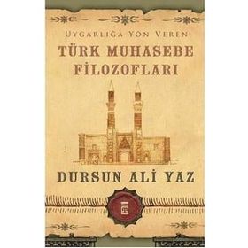 Uygarlığa Yön Veren Türk Muhasebe Filozofları - Dursun Ali Yaz