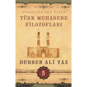 Uygarlığa Yön Veren Türk Muhasebe Filozofları - Dursun Ali Yaz