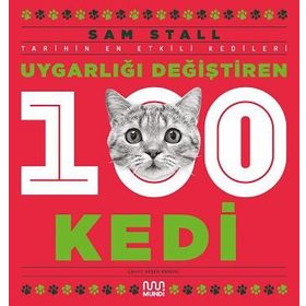 UYGARLIĞI DEĞİŞTİREN 100 KEDI TARIHTE SÖZÜ GEÇEN KEDILER - SAM STALL