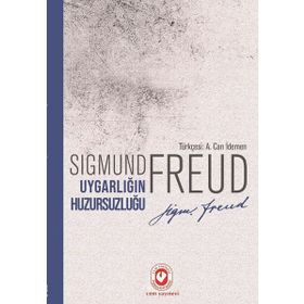 Uygarlığın Huzursuzluğu - Sigmund Freud