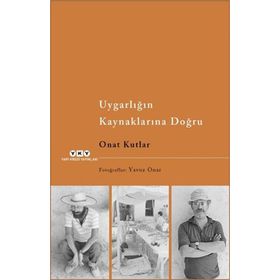 Uygarlığın Kaynaklarına Doğru Yapı Kredi Yayınları