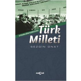 Uygarlığın Kurucusu Türk Milleti - Sezgin Onat