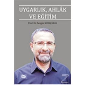 Uygarlık, Ahlak ve Eğitim - Sezgin Kızılçelik