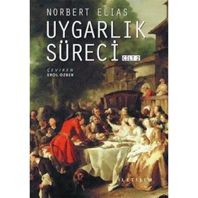 UYGARLIK SÜRECİ CILT: 2 - NORBERT ELIAS
