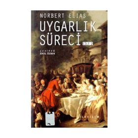 UYGARLIK SÜRECİ CILT: 2 - NORBERT ELIAS