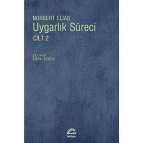UYGARLIK SÜRECİ CILT: 2 - NORBERT ELIAS