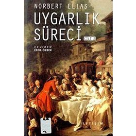 UYGARLIK SÜRECİ CILT: 2 - NORBERT ELIAS
