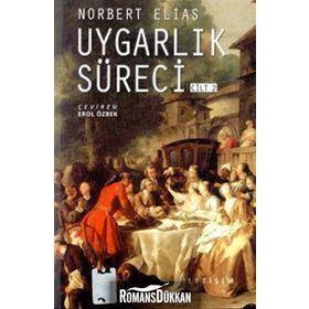 UYGARLIK SÜRECİ CILT: 2 - NORBERT ELIAS