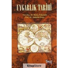 UYGARLIK TARIHI - ABDULLAH ERSOY;BELMA TOKUROĞLU