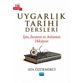 Uygarlık Tarihi Dersleri - Nobel Akademik Yayıncılık