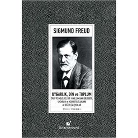 UYGARLIK TOPLUM VE DIN - SIGMUND FREUD