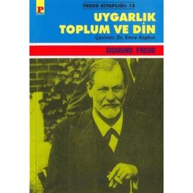 UYGARLIK TOPLUM VE DIN - SIGMUND FREUD